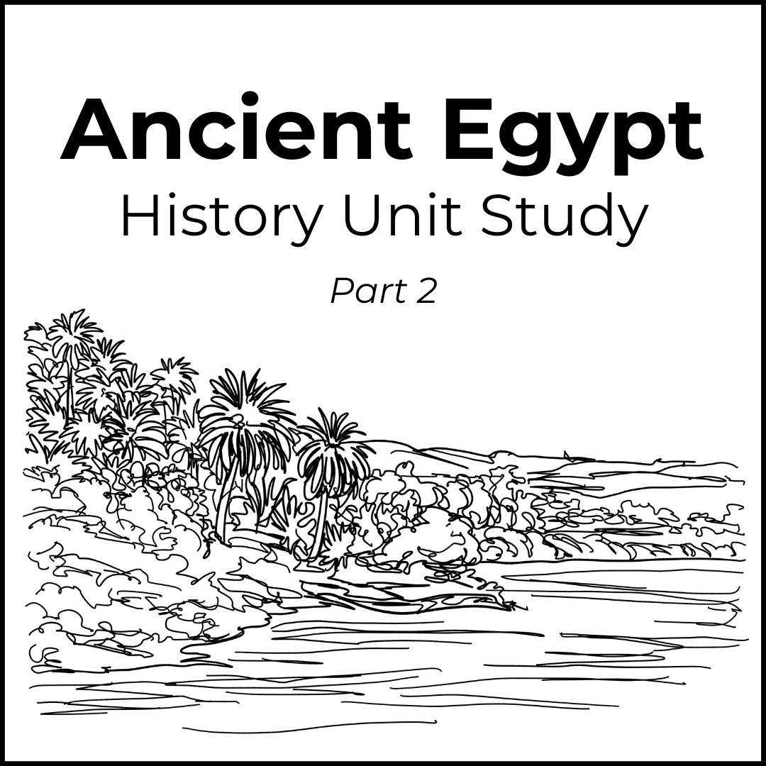Ancient Egypt History Unit - Part 2