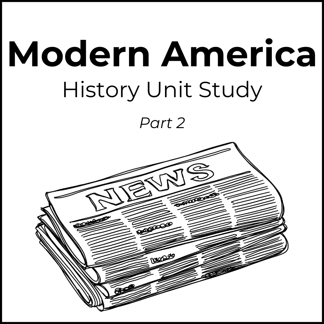 Modern America Unit Study - Part 2