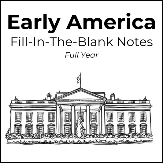 Early American Full Unit Study - Fill-in-the-Blank Notes